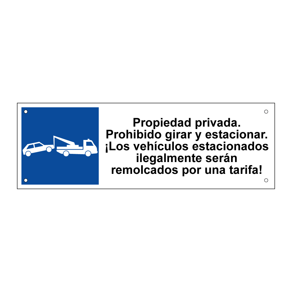 Propiedad privada. Prohibido girar y estacionar. ¡Los vehículos estacionados ilegalmente serán remolcados por una tarifa!