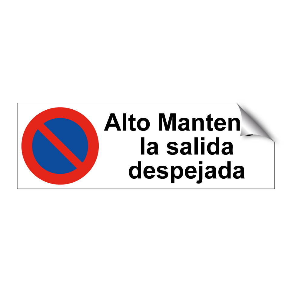 Alto Mantenga la salida despejada
