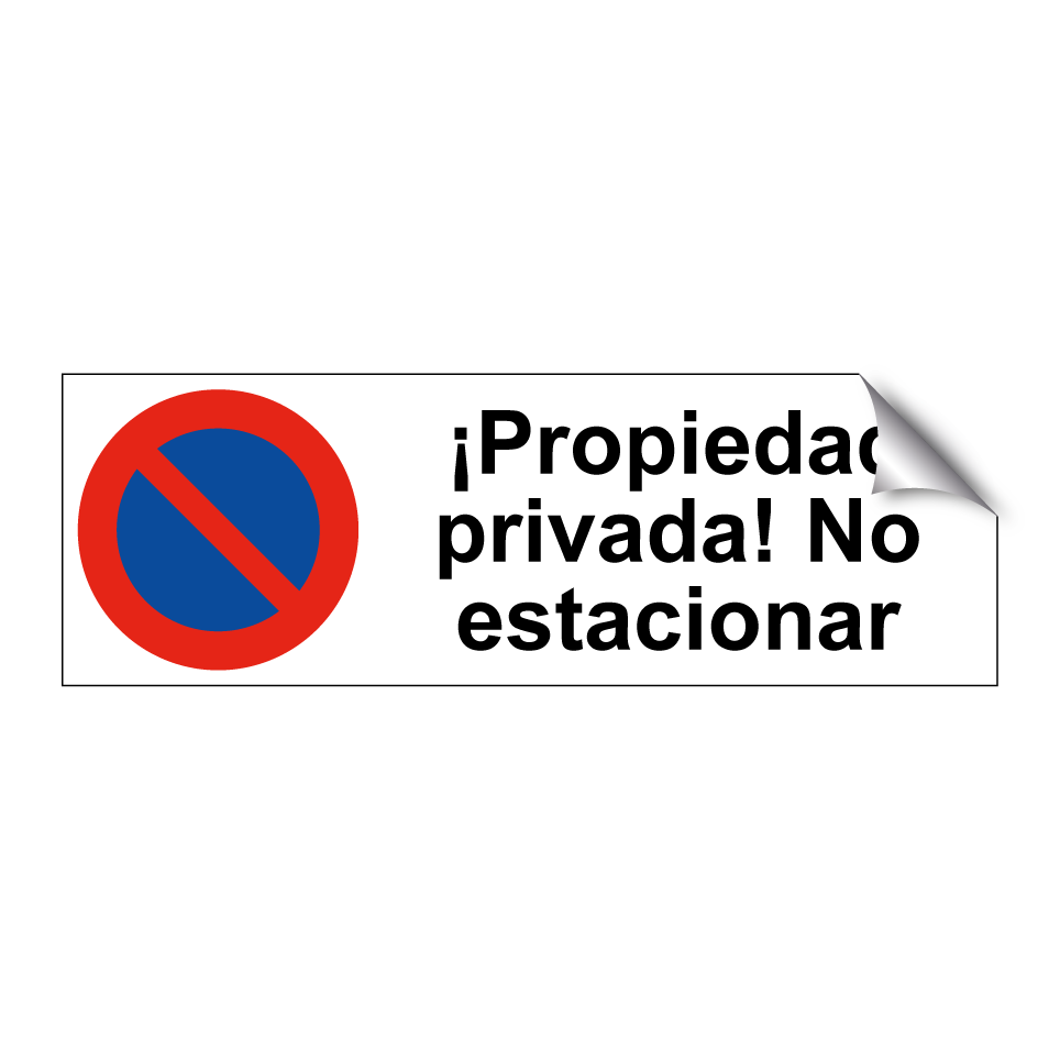 ¡Propiedad privada! No estacionar