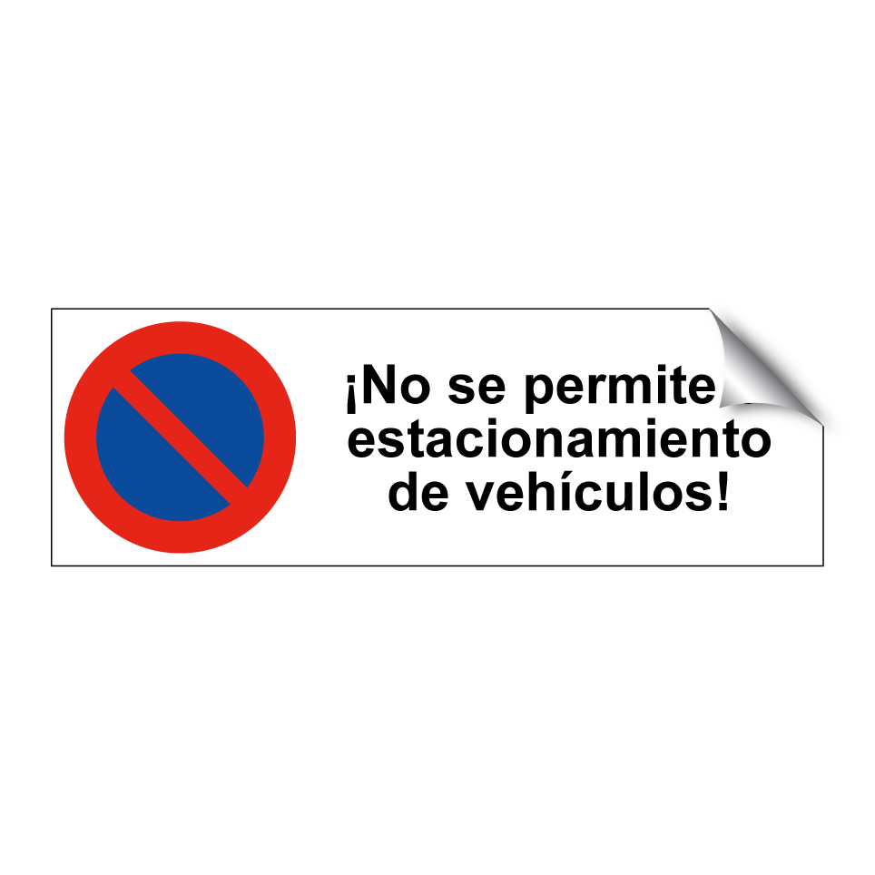 ¡No se permite el estacionamiento de vehículos!