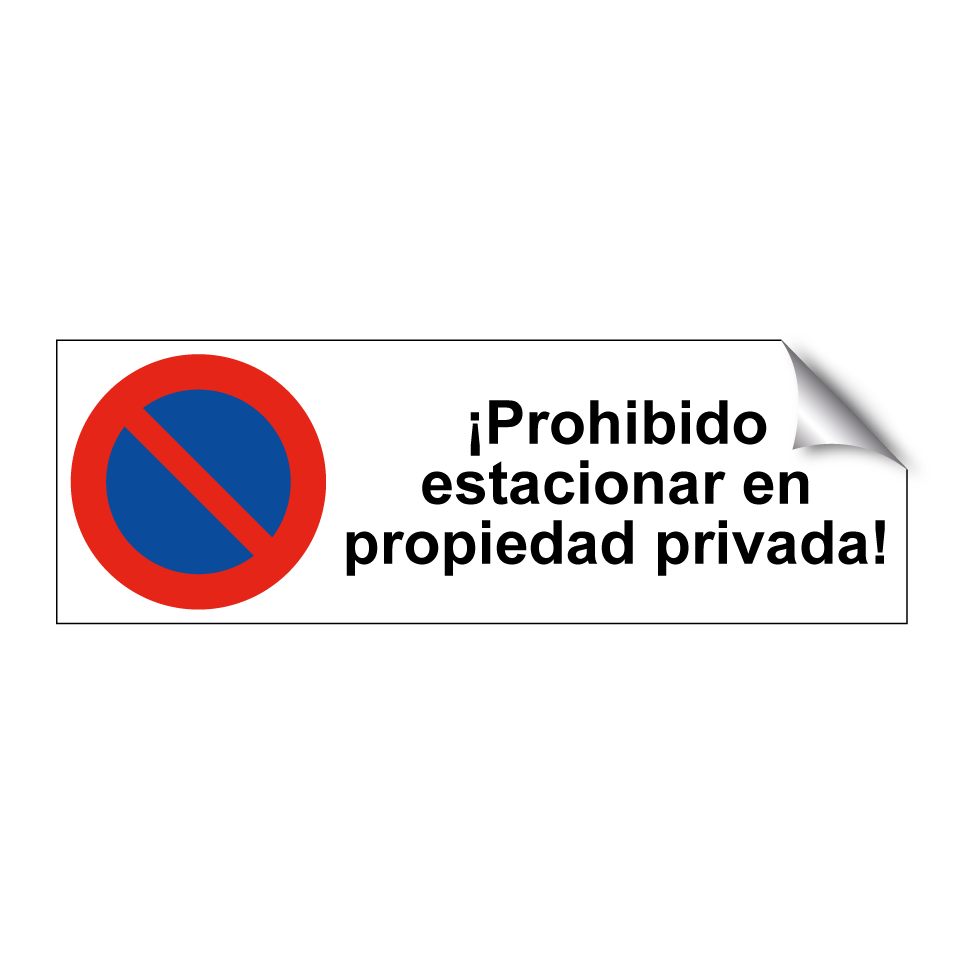 ¡Prohibido estacionar en propiedad privada!