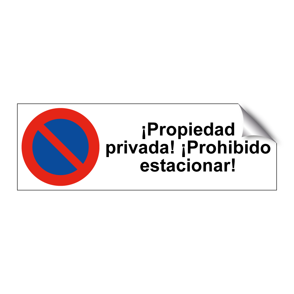 ¡Propiedad privada! ¡Prohibido estacionar!