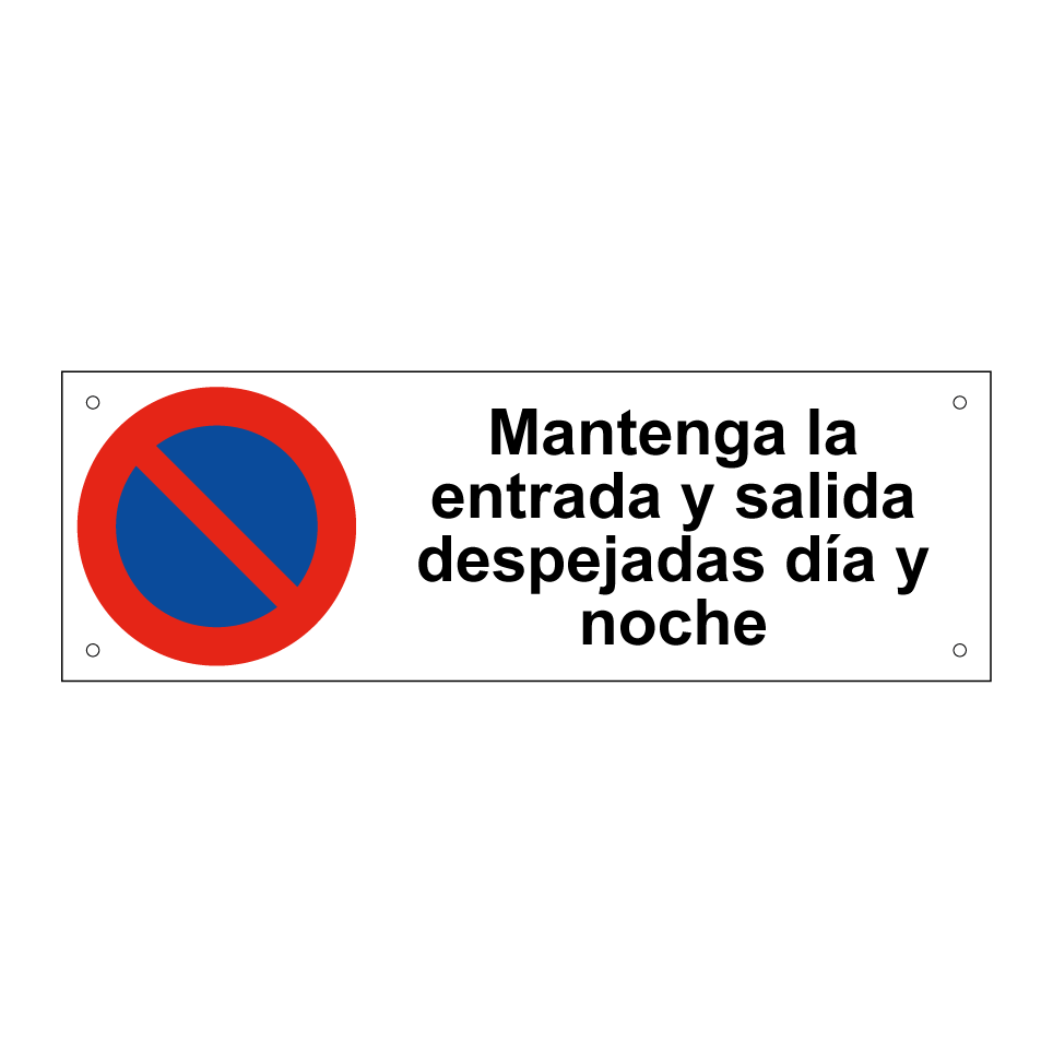 Mantenga la entrada y salida despejadas día y noche