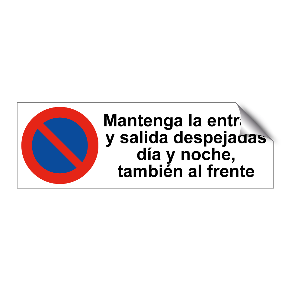 Mantenga la entrada y salida despejadas día y noche, también al frente