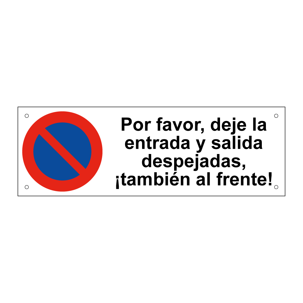 Por favor, deje la entrada y salida despejadas, ¡también al frente!