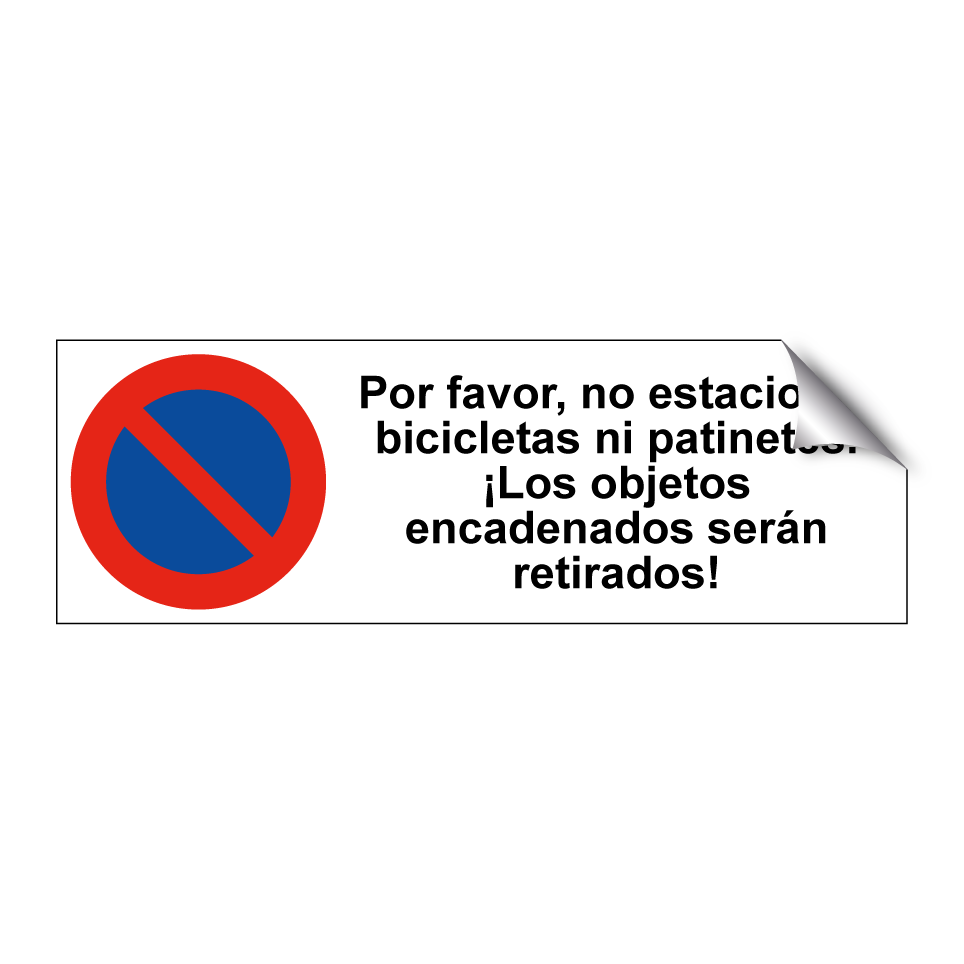 Por favor, no estacionar bicicletas ni patinetes. ¡Los objetos encadenados serán retirados!