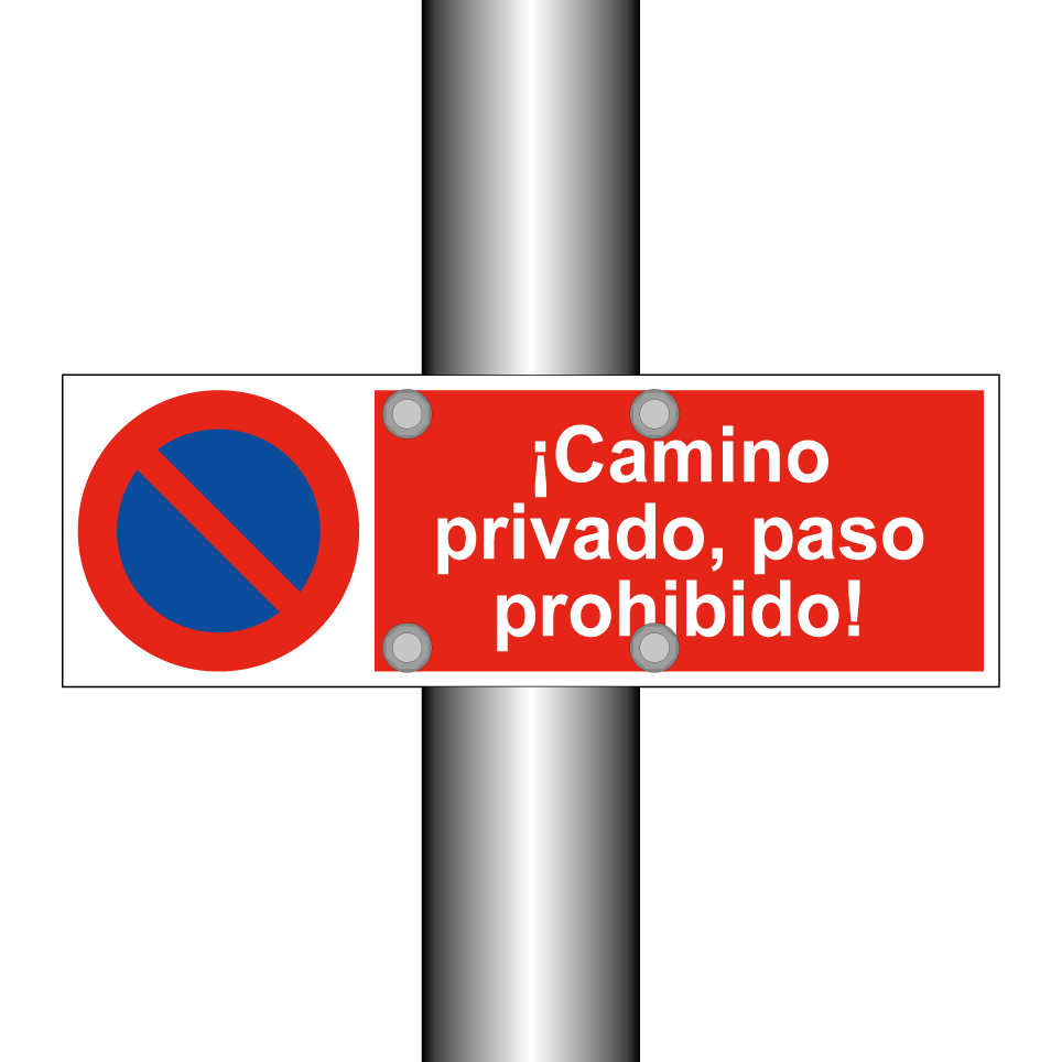 ¡Camino privado, paso prohibido!