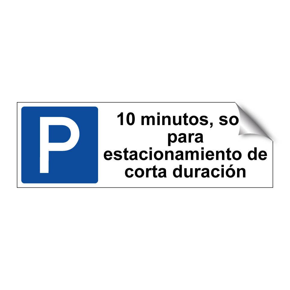 10 minutos, solo para estacionamiento de corta duración