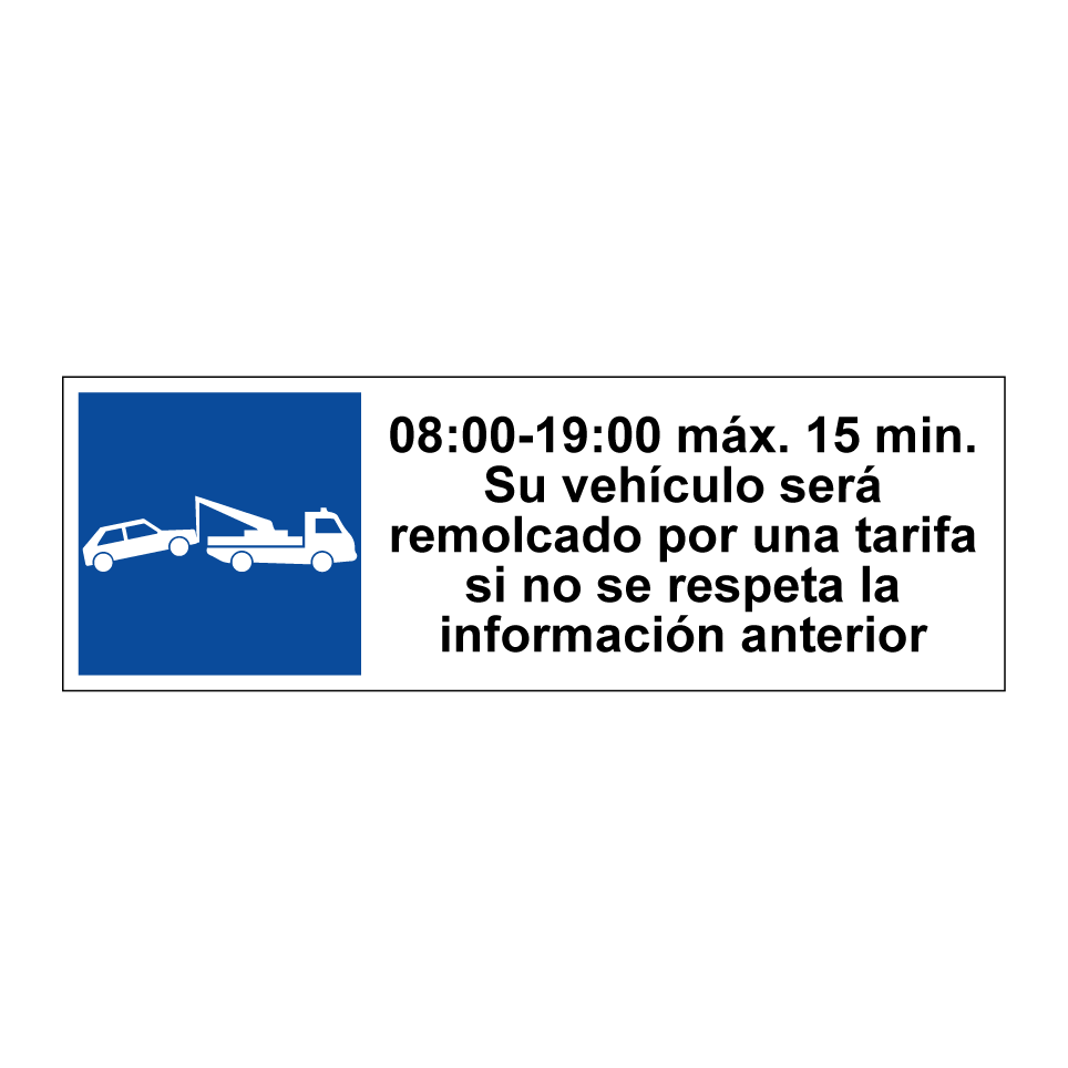 08:00-19:00 máx. 15 min. Su vehículo será remolcado por una tarifa si no se respeta la información anterior