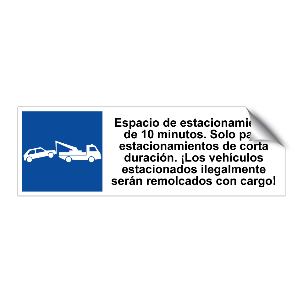 Espacio de estacionamiento de 10 minutos. Solo para estacionamientos de corta duración. ¡Los vehículos estacionados ilegalmente serán remolcados con cargo!