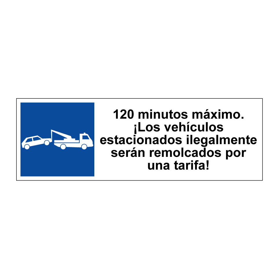 120 minutos máximo. ¡Los vehículos estacionados ilegalmente serán remolcados por una tarifa!