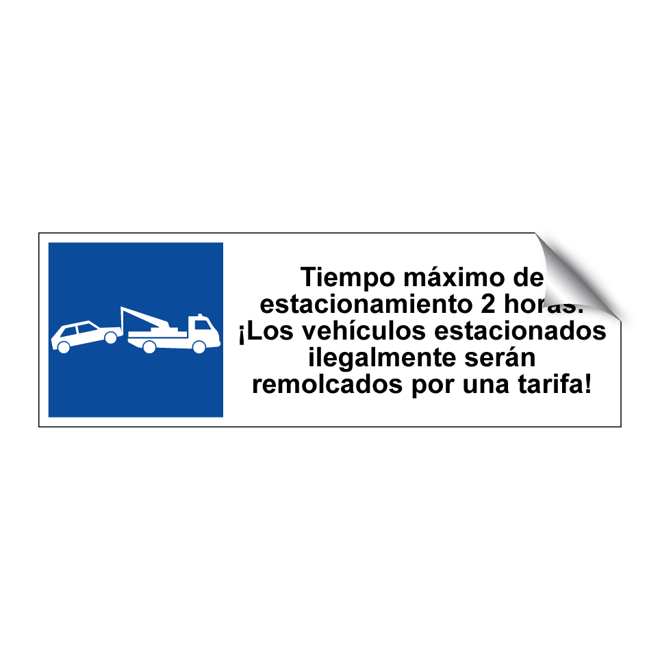 Tiempo máximo de estacionamiento 2 horas. ¡Los vehículos estacionados ilegalmente serán remolcados por una tarifa!