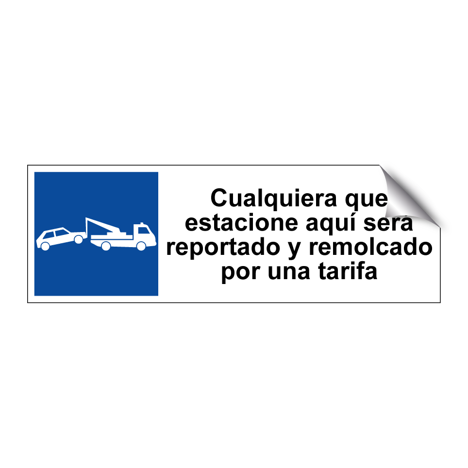 Cualquiera que estacione aquí será reportado y remolcado por una tarifa