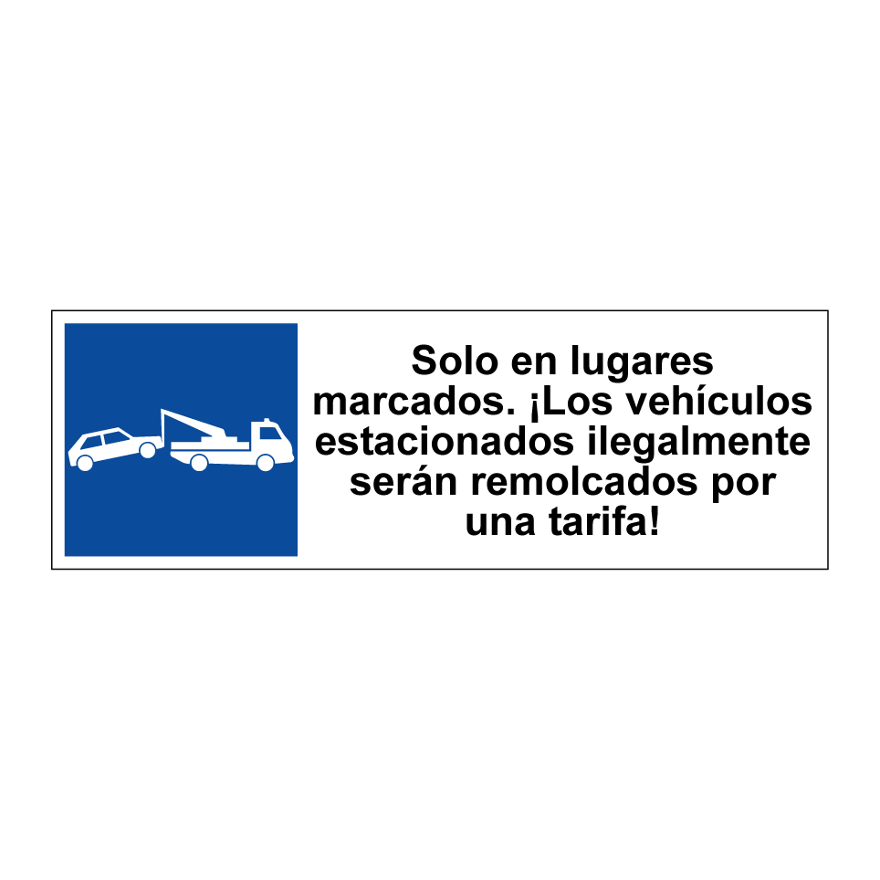 Solo en lugares marcados. ¡Los vehículos estacionados ilegalmente serán remolcados por una tarifa!