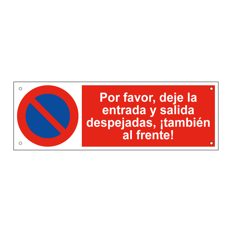 Por favor, deje la entrada y salida despejadas, ¡también al frente!