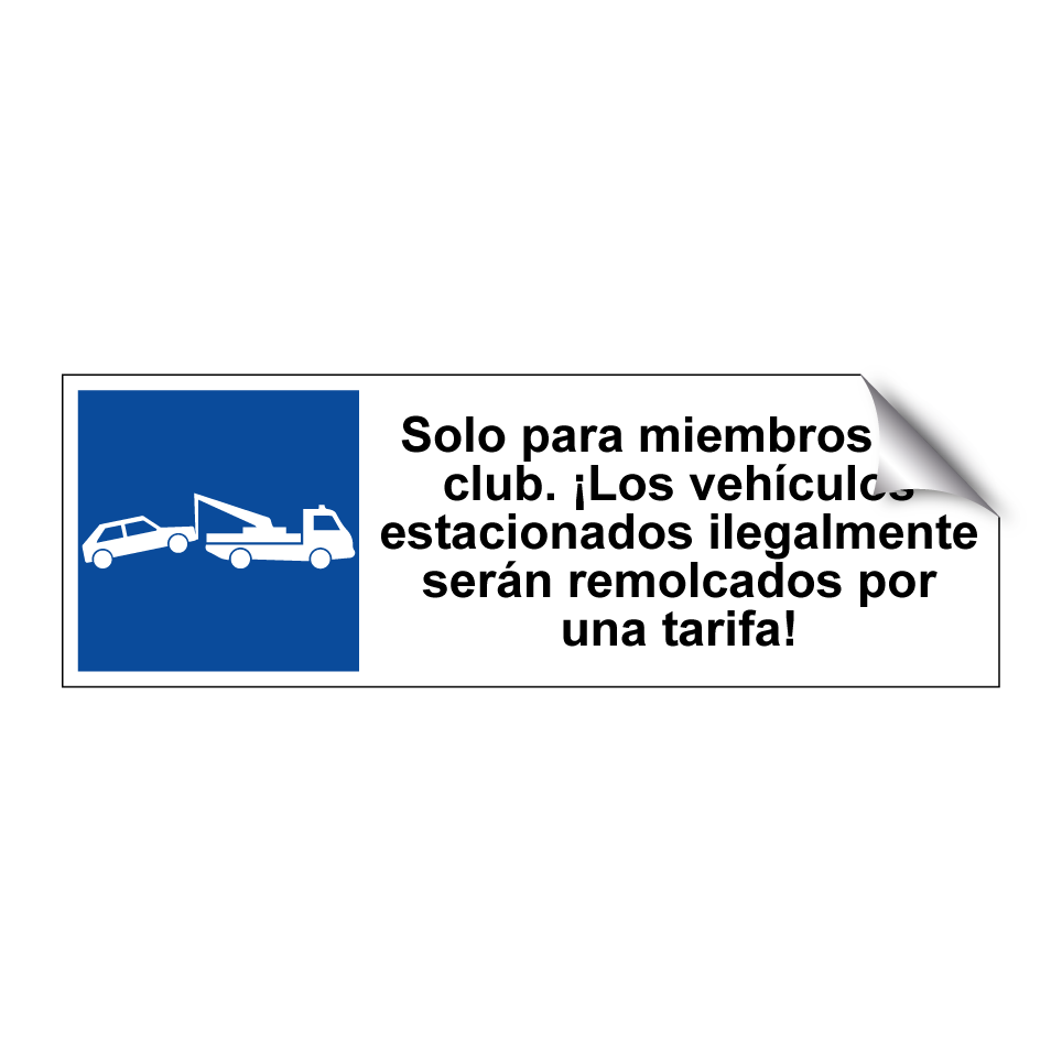 Solo para miembros del club. ¡Los vehículos estacionados ilegalmente serán remolcados por una tarifa!