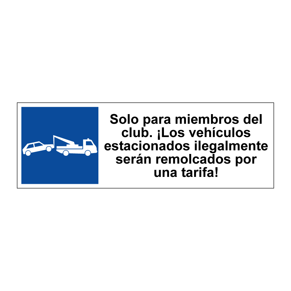 Solo para miembros del club. ¡Los vehículos estacionados ilegalmente serán remolcados por una tarifa!