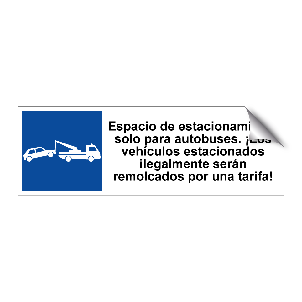 Espacio de estacionamiento solo para autobuses. ¡Los vehículos estacionados ilegalmente serán remolcados por una tarifa!