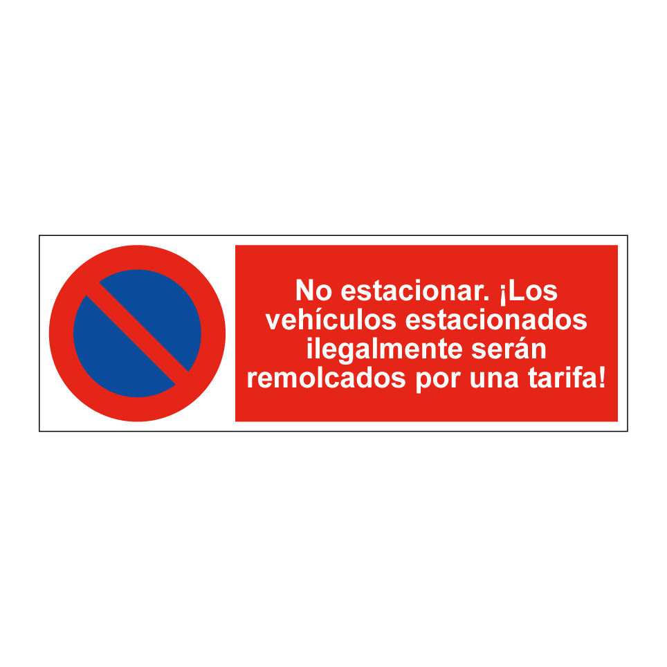 No estacionar. ¡Los vehículos estacionados ilegalmente serán remolcados por una tarifa!