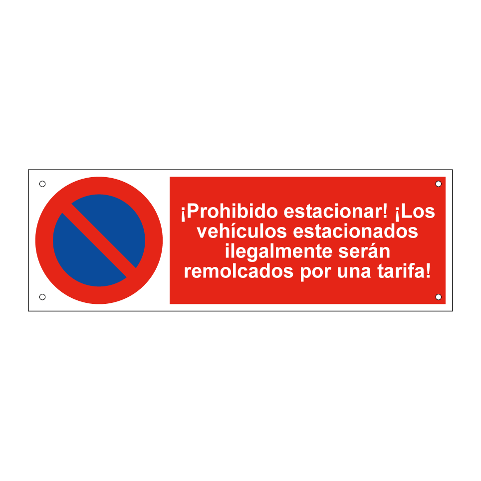 ¡Prohibido estacionar! ¡Los vehículos estacionados ilegalmente serán remolcados por una tarifa!