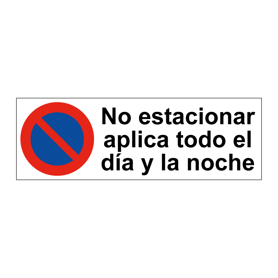 No estacionar aplica todo el día y la noche