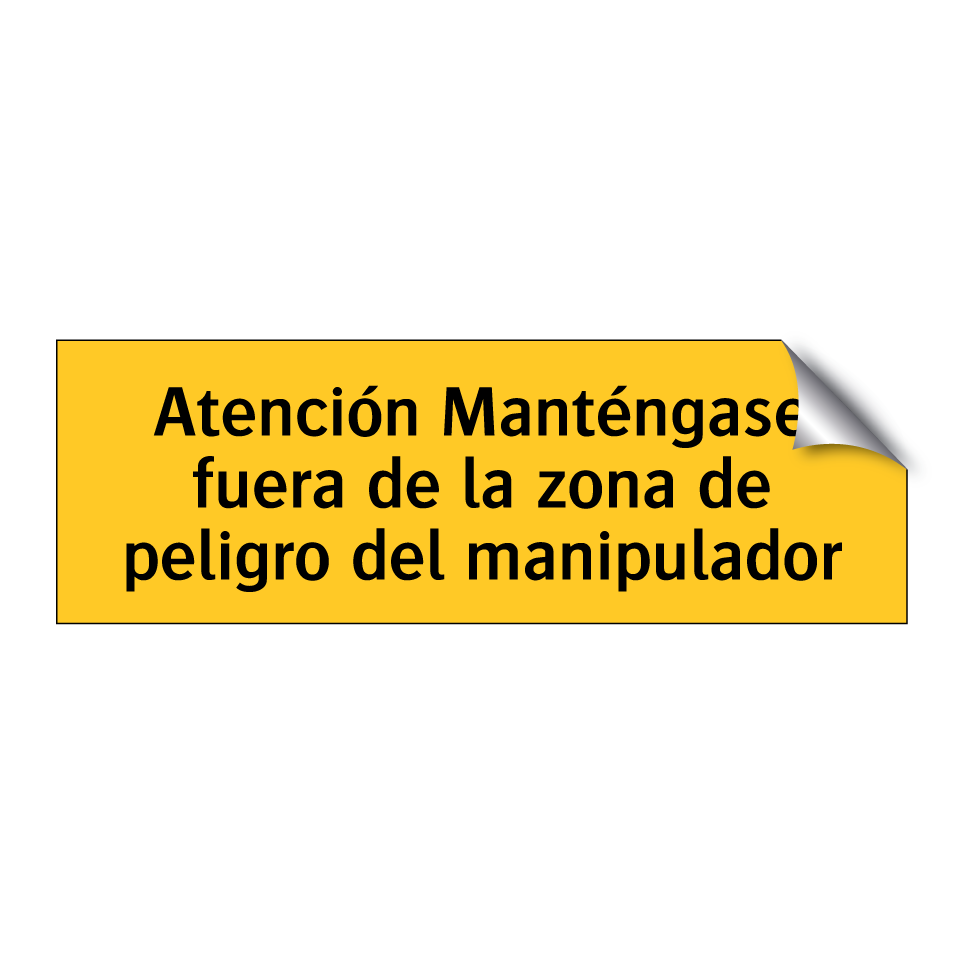 Atención Manténgase fuera de la zona de peligro del manipulador