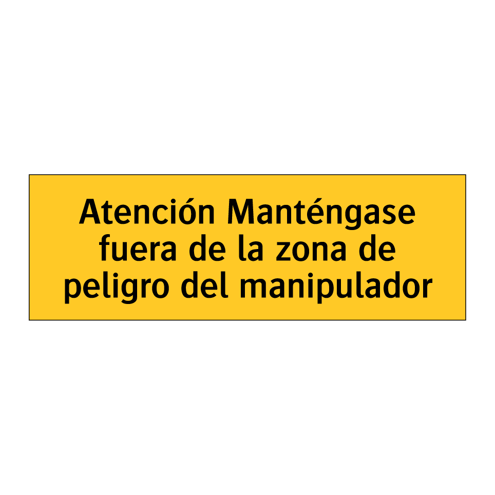 Atención Manténgase fuera de la zona de peligro del manipulador