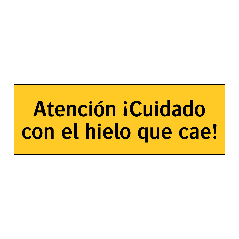 Atención ¡Cuidado con el hielo que cae!