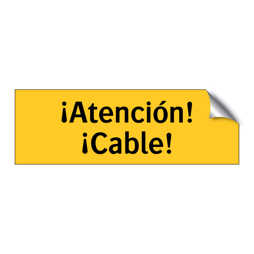 ¡Atención! ¡Cable!
