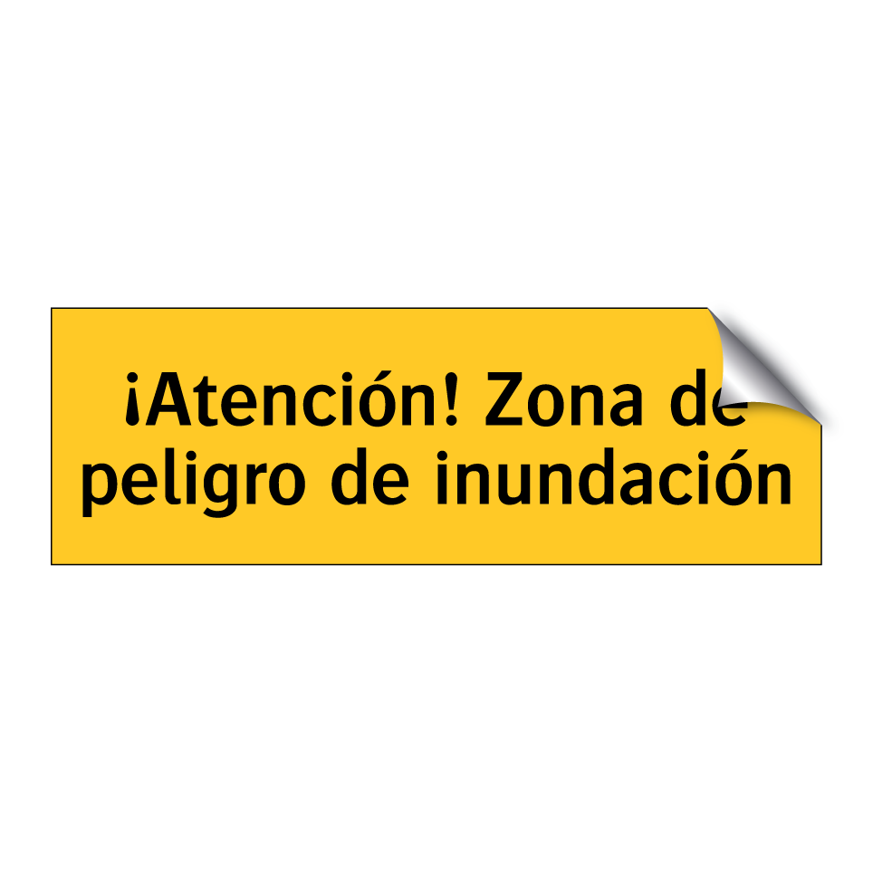 ¡Atención! Zona de peligro de inundación