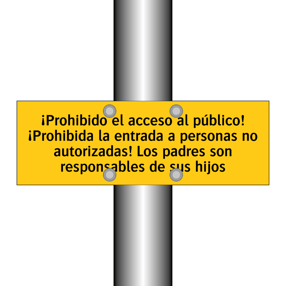 ¡Prohibido el acceso al público! ¡Prohibida la entrada a personas no autorizadas! Los padres son responsables de sus hijos