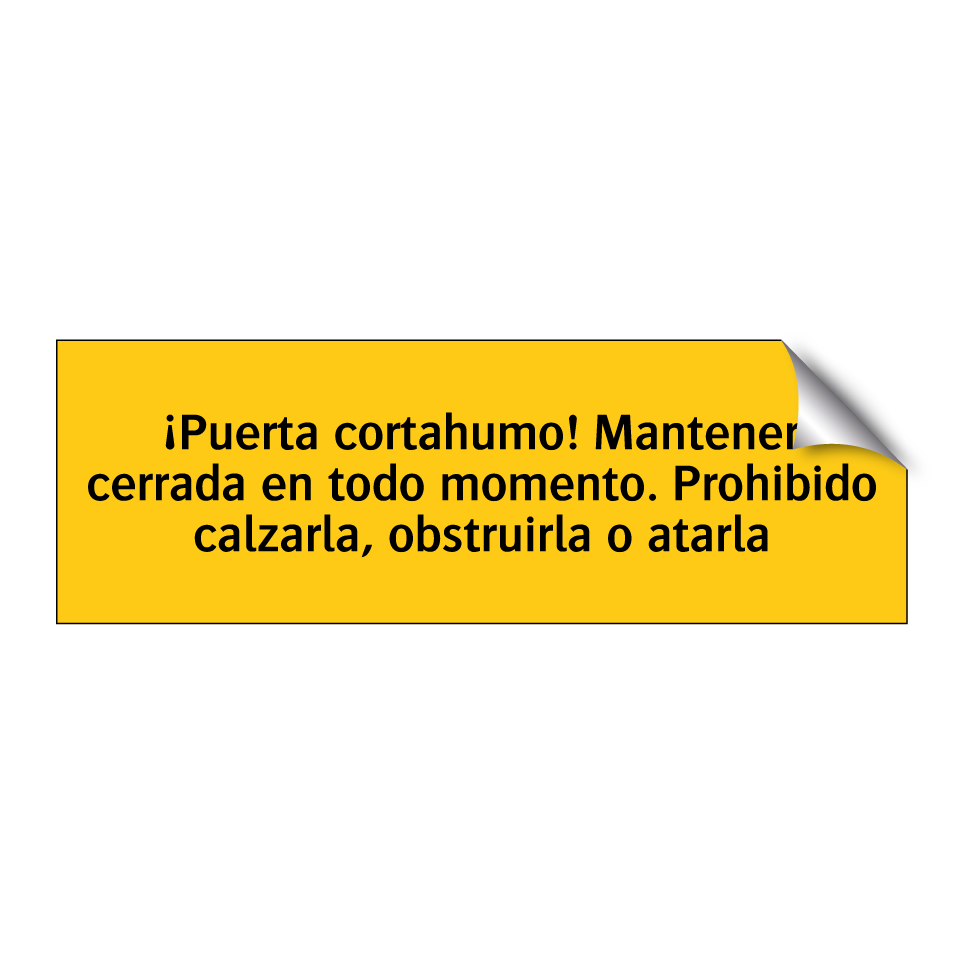¡Puerta cortahumo! Mantener cerrada en todo momento. Prohibido calzarla, obstruirla o atarla