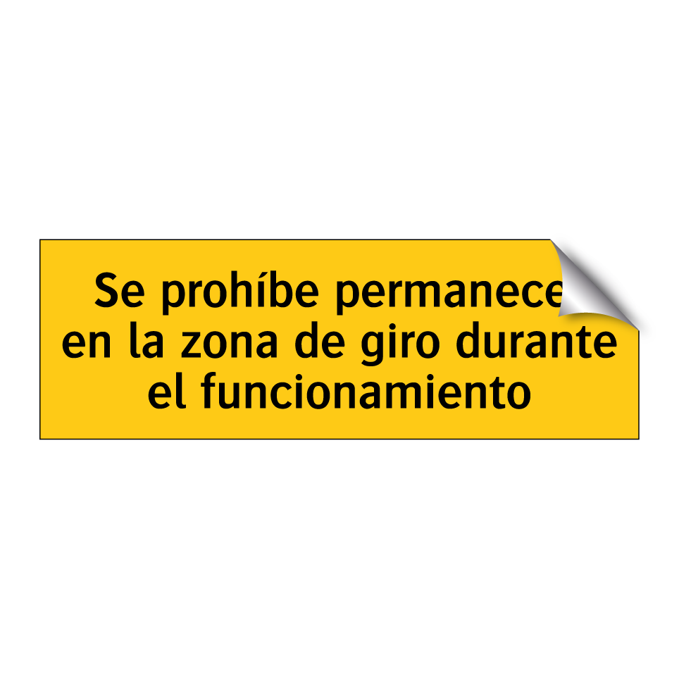 Se prohíbe permanecer en la zona de giro durante el funcionamiento