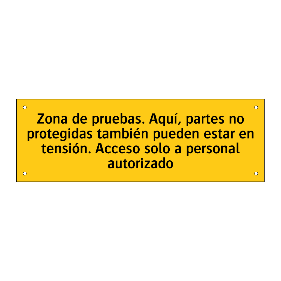 Zona de pruebas. Aquí, partes no protegidas también pueden estar en tensión. Acceso solo a personal autorizado