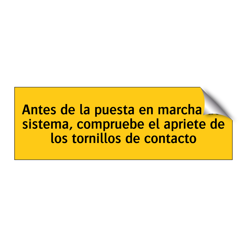 Antes de la puesta en marcha del sistema, compruebe el apriete de los tornillos de contacto