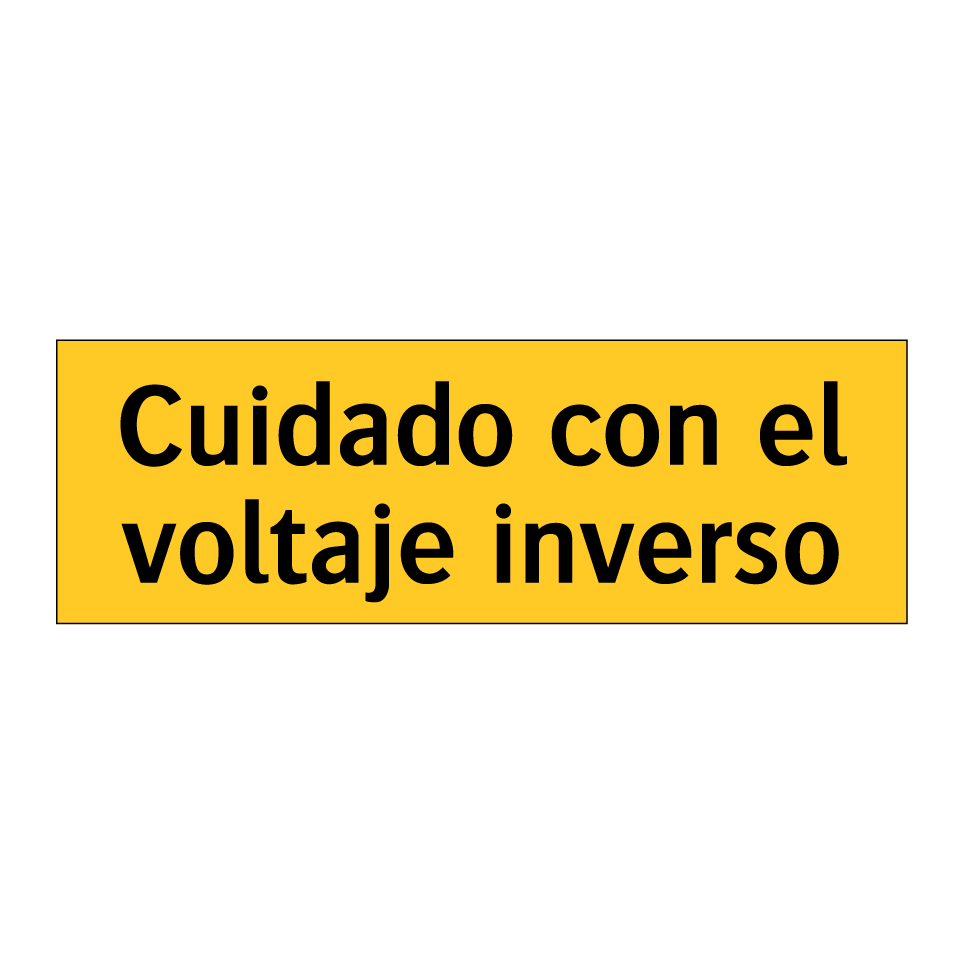 Cuidado con el voltaje inverso