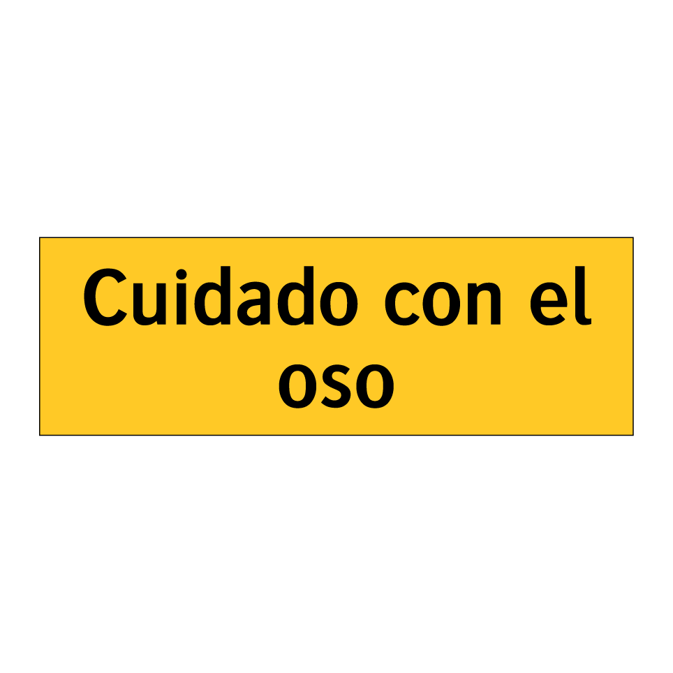 Cuidado con el oso