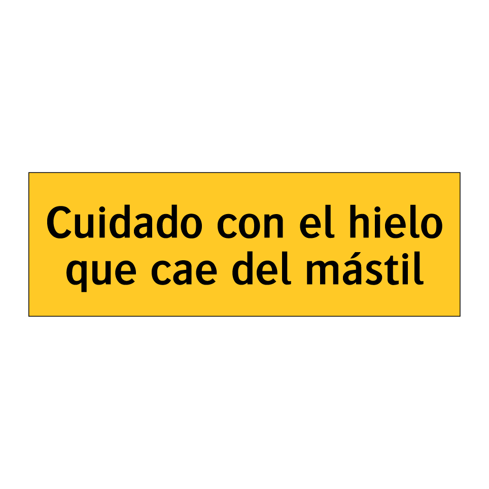 Cuidado con el hielo que cae del mástil