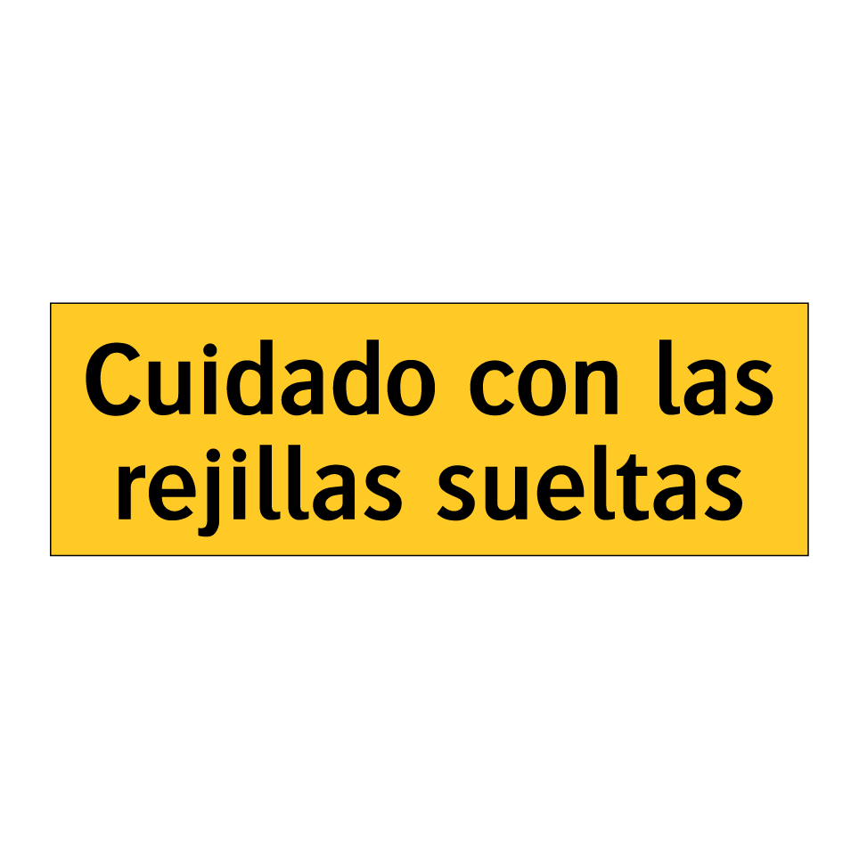Cuidado con las rejillas sueltas
