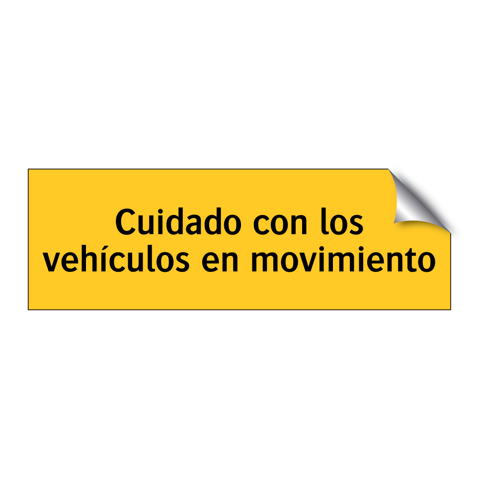 Cuidado con los vehículos en movimiento