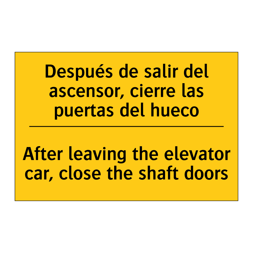 Después de salir del ascensor, cierre las puertas del hueco - After leaving the elevator car, close the shaft doors