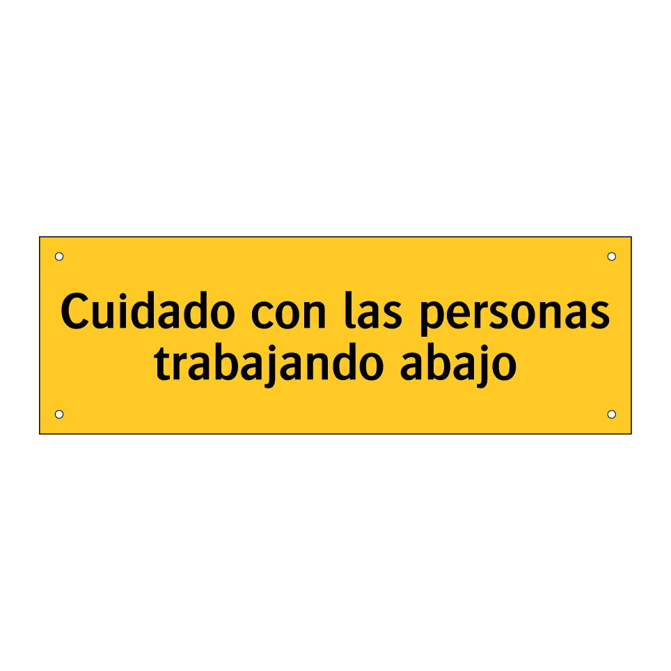 Cuidado con las personas trabajando abajo
