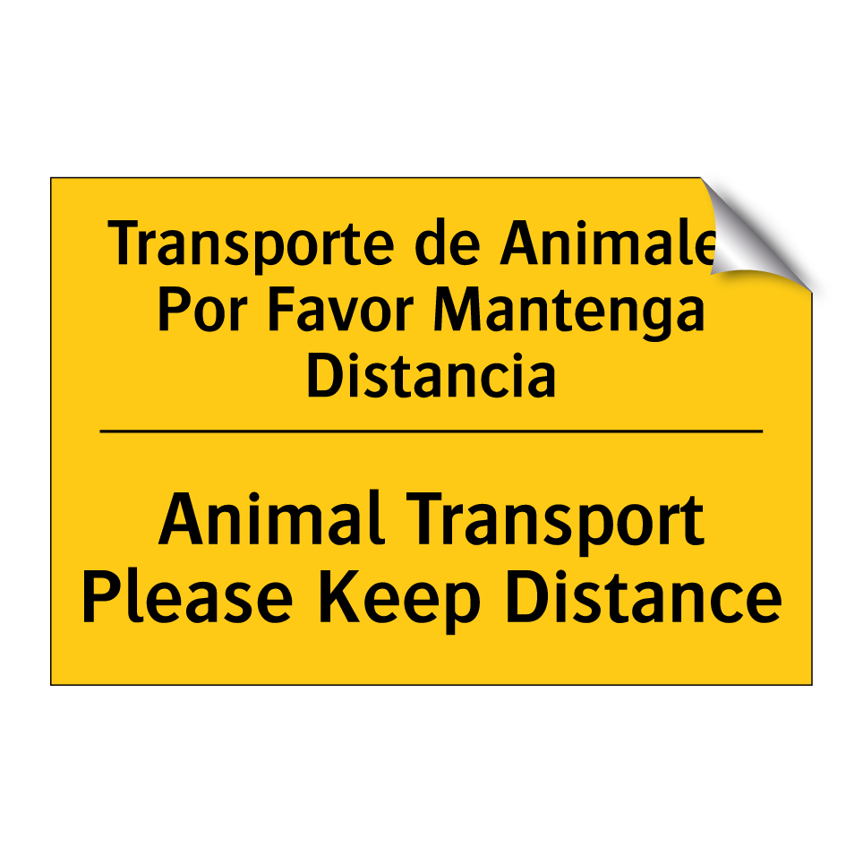 Transporte de Animales Por Favor Mantenga Distancia - Animal Transport Please Keep Distance
