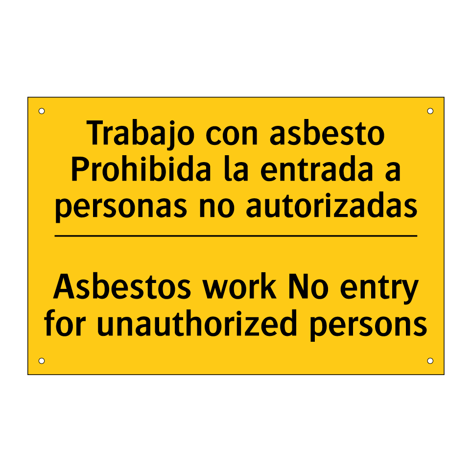 Trabajo con asbesto Prohibida la entrada a personas no autorizadas - Asbestos work No entry for unauthorized persons