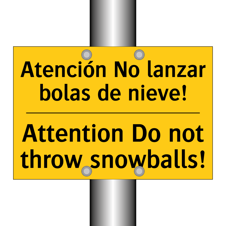 Atención No lanzar bolas de nieve! - Attention Do not throw snowballs!