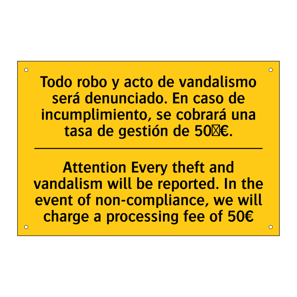 Attention Every theft and vandalism will be reported. In the event of non-compliance, we will charge a processing fee of 50€ - Attention Every theft and vandalism will be reported. In the event of non-compliance, we will charge a processing /.../