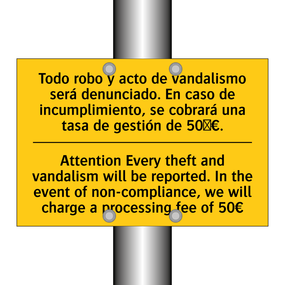 Attention Every theft and vandalism will be reported. In the event of non-compliance, we will charge a processing fee of 50€ - Attention Every theft and vandalism will be reported. In the event of non-compliance, we will charge a processing /.../