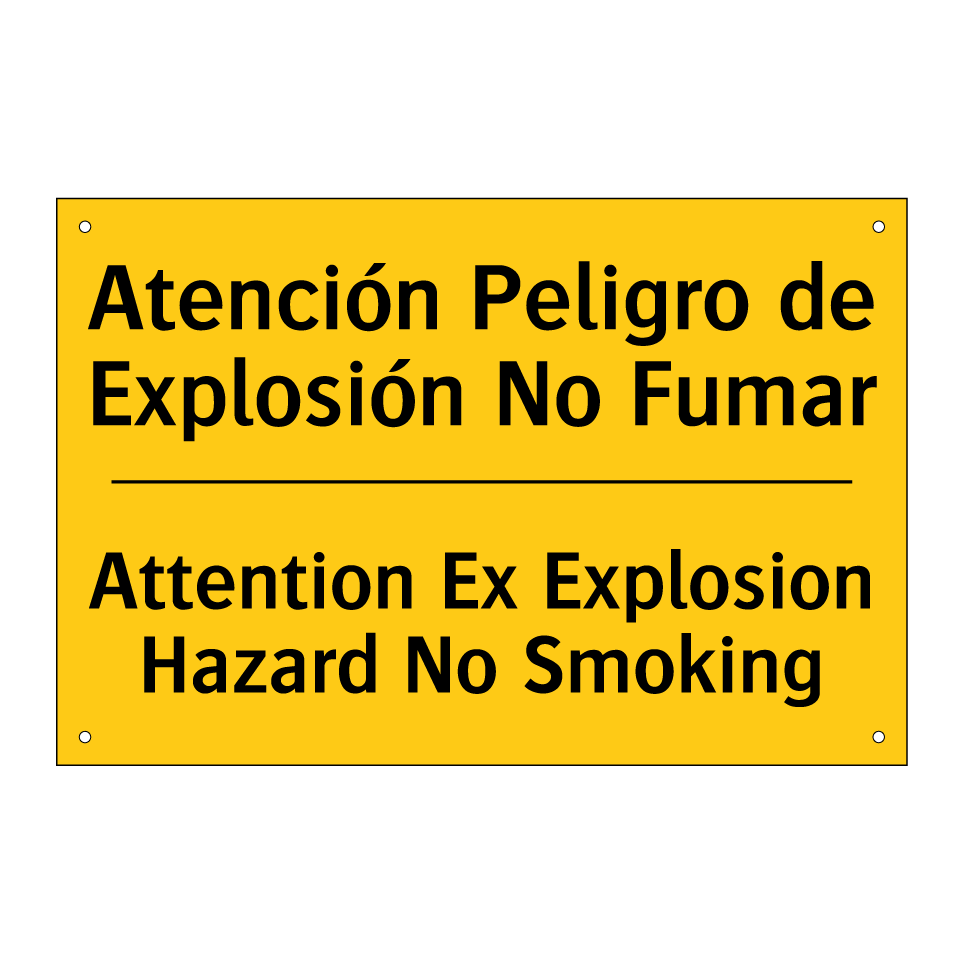 Atención Peligro de Explosión No Fumar - Attention Ex Explosion Hazard No Smoking