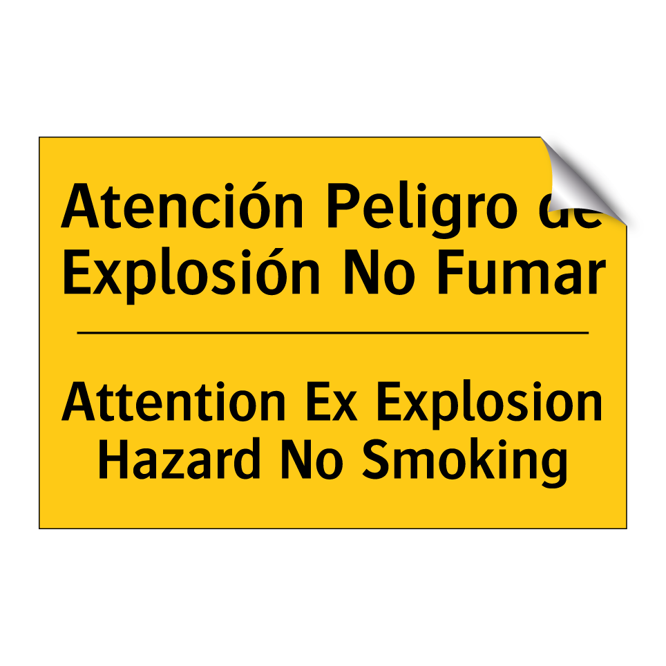 Atención Peligro de Explosión No Fumar - Attention Ex Explosion Hazard No Smoking