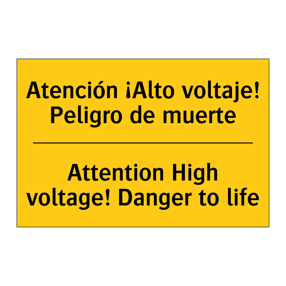 Atención ¡Alto voltaje! Peligro de muerte - Attention High voltage! Danger to life